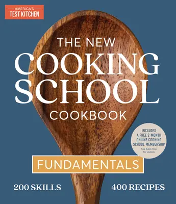 Nová kuchárska kniha školy varenia: Základy - The New Cooking School Cookbook: Fundamentals