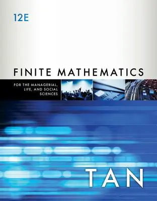 Finite Mathematics for the Managerial, Life, and Social Sciences: Aplikovaný prístup - Finite Mathematics for the Managerial, Life, and Social Sciences: An Applied Approach