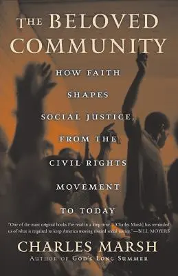 Milované spoločenstvo: Ako viera formuje sociálnu spravodlivosť od hnutia za občianske práva po súčasnosť - The Beloved Community: How Faith Shapes Social Justice from the Civil Rights Movement to Today