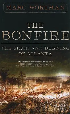 The Bonfire: Obliehanie a vypálenie Atlanty - The Bonfire: The Siege and Burning of Atlanta
