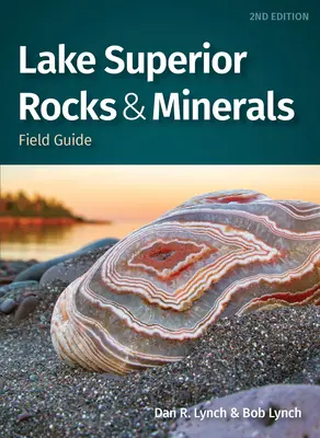 Terénny sprievodca horninami a minerálmi jazera Superior - Lake Superior Rocks & Minerals Field Guide