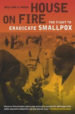 Dom v ohni, 21: Boj za vyhubenie kiahní - House on Fire, 21: The Fight to Eradicate Smallpox