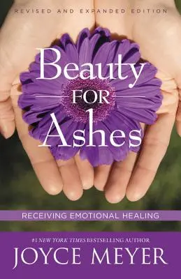 Krása pre popol: Prijatie emocionálneho uzdravenia - Beauty for Ashes: Receiving Emotional Healing