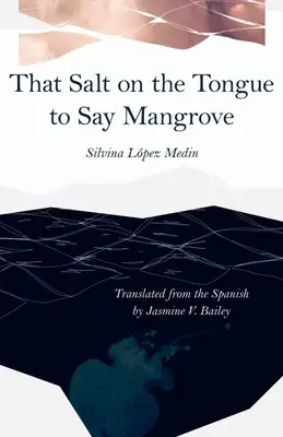 Tá soľ na jazyku, keď sa povie mangrovník - That Salt on the Tongue to Say Mangrove