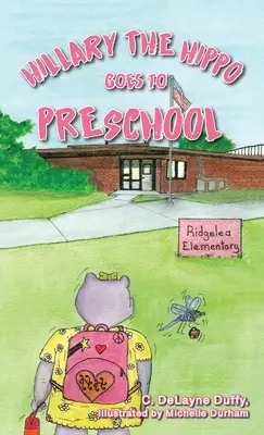 Hroch Hillary chodí do škôlky - Hillary the Hippo Goes to Preschool