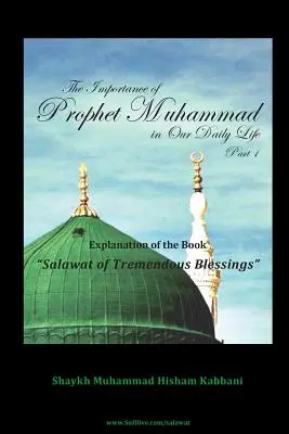 Význam proroka Mohameda v našom každodennom živote, časť 1 - The Importance of Prophet Muhammad in Our Daily Life, Part 1