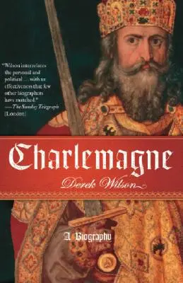 Karel Veľký: Životopis - Charlemagne: A Biography