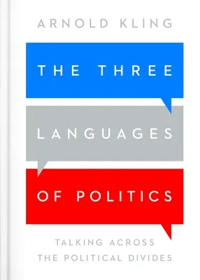 Tri jazyky politiky: Politické pravidlá a politika v Európe. 3. vydanie - The Three Languages of Politics: 3rd edition