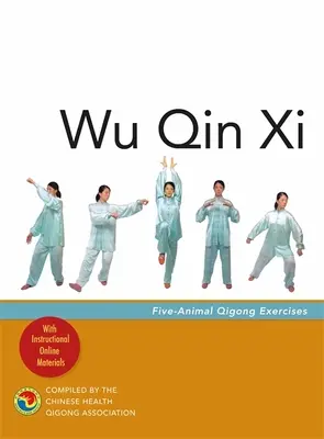 Wu Qin XI: Cvičenia qigongu s piatimi zvieratami - Wu Qin XI: Five-Animal Qigong Exercises