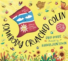 Niekto zničil Colina - Somebody Crunched Colin