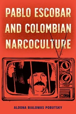 Pablo Escobar a kolumbijská narkokultúra - Pablo Escobar and Colombian Narcoculture