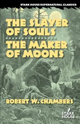Zabijak duší / Stvoriteľ mesiacov - The Slayer of Souls / The Maker of Moons