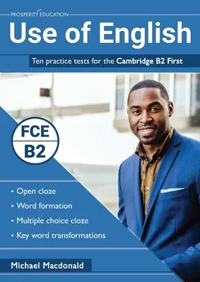 Use of English: Desať cvičných testov pre Cambridge B2 First - Use of English: Ten practice tests for the Cambridge B2 First