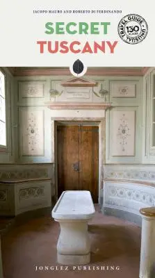 Tajné Toskánsko - Secret Tuscany