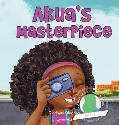 Dievča pre svet: Akua Majstrovské dielo - Girl to the World: Akua's Masterpiece