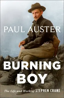 Horiaci chlapec: Život a dielo Stephena Cranea - Burning Boy: The Life and Work of Stephen Crane