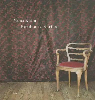 Mona Kuhn: Séria Bordeaux - Mona Kuhn: Bordeaux Series