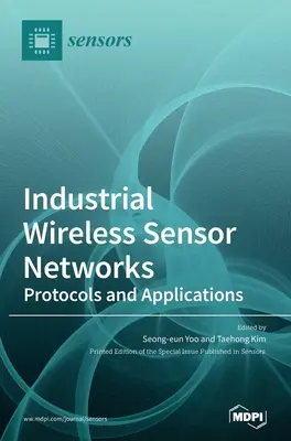 Priemyselné bezdrôtové senzorové siete: Protokoly a aplikácie - Industrial Wireless Sensor Networks: Protocols and Applications