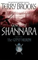 Cigánsky morf - Genesis of Shannara, kniha 3 - Gypsy Morph - Genesis of Shannara Book Three