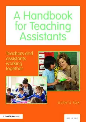 Príručka pre asistentov učiteľa: Spoločná práca učiteľov a asistentov - A Handbook for Teaching Assistants: Teachers and Assistants Working Together