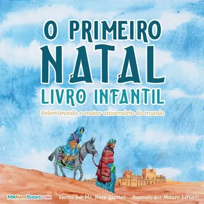 Prvá vianočná detská kniha (portugalsky): Spomienka na najväčšie narodeniny na svete - The First Christmas Children's Book (Portuguese): Remembering the World's Greatest Birthday