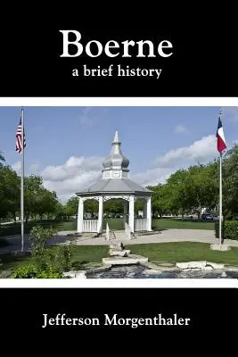 Boerne: Krátka história - Boerne: A Brief History