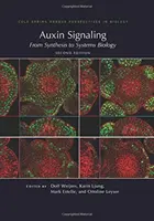 Auxínová signalizácia: Od syntézy k systémovej biológii, druhé vydanie - Auxin Signaling: From Synthesis to Systems Biology, Second Edition