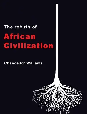 Znovuzrodenie africkej civilizácie - The Rebirth of African Civilization
