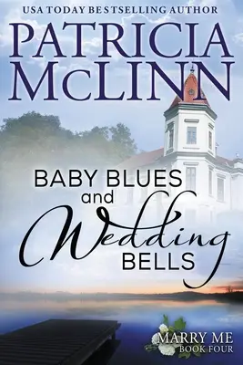 Baby Blues and Wedding Bells (Séria Vezmi si ma, kniha 4) - Baby Blues and Wedding Bells (Marry Me series, Book 4)