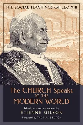 Cirkev hovorí k modernému svetu: XIII: Sociálne učenie Leva XIII. - The Church Speaks to the Modern World: The Social Teachings of Leo XIII