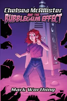 Chelsea McAllisterová a bublinkový efekt - Chelsea McAllister and the Bubblegum Effect
