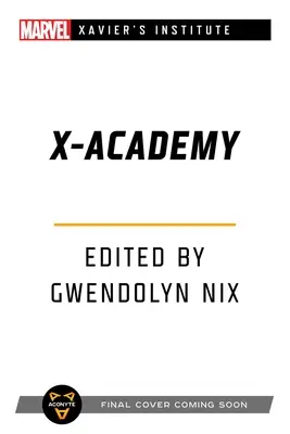 Škola X: Antológia Marvel: Xavier's Institute - School of X: A Marvel: Xavier's Institute Anthology