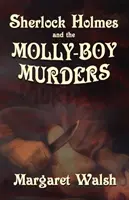 Sherlock Holmes a vraždy chlapca Molly - Sherlock Holmes and The Molly Boy Murders