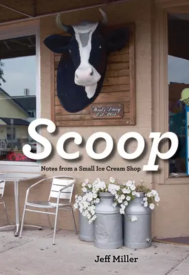 Scoop: Zápisky z malého obchodu so zmrzlinou - Scoop: Notes from a Small Ice Cream Shop