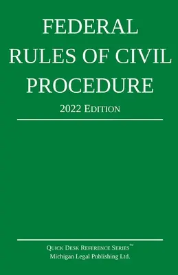 Federálne pravidlá občianskeho súdneho konania; vydanie z roku 2022: So zákonným dodatkom - Federal Rules of Civil Procedure; 2022 Edition: With Statutory Supplement