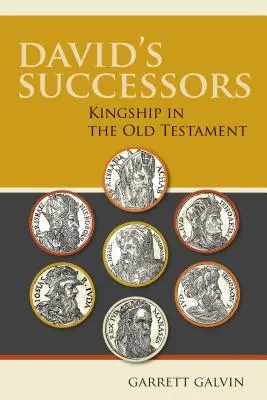 Davidovi nástupcovia: Kráľovstvo v Starom zákone - David's Successors: Kingship in the Old Testament
