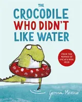 Krokodíl, ktorý nemal rád vodu - Crocodile Who Didn't Like Water