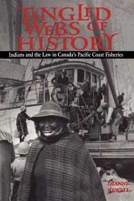 Spletité siete dejín: Indiáni a právo v rybolove na tichomorskom pobreží Kanady - Tangled Webs of History: Indians and the Law in Canada's Pacific Coast Fisheries