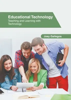Vzdelávacie technológie: Vyučovanie a učenie sa pomocou technológií - Educational Technology: Teaching and Learning with Technology