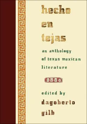 Hecho En Tejas: An Anthology of Texas Mexican Literature