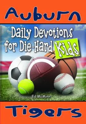 Denné pobožnosti pre zaryté deti Auburn Tigers - Daily Devotions for Die-Hard Kids Auburn Tigers
