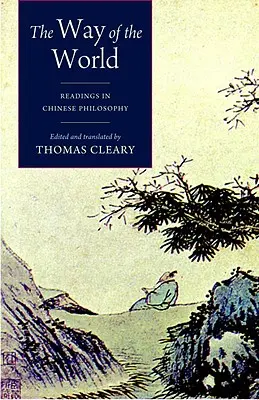 Cesta sveta: Čítanie z čínskej filozofie - The Way of the World: Readings in Chinese Philosophy