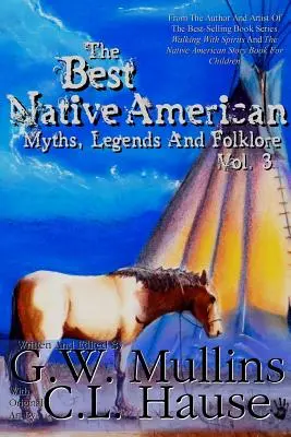 Najlepšie indiánske mýty, legendy a folklór zv. 3 - The Best Native American Myths, Legends, and Folklore Vol.3