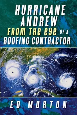 Hurikán Andrew - z pohľadu pokrývača - Hurricane Andrew-From the eye of a roofing contractor