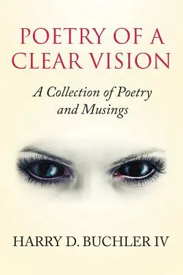 Poézia jasnej vízie: Zbierka poézie a úvah - Poetry of a Clear Vision: A Collection of Poetry and Musings