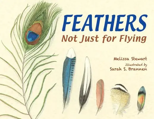 Perie: Nielen na lietanie - Feathers: Not Just for Flying