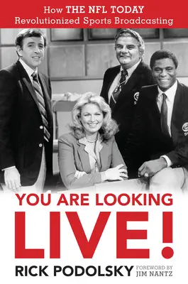 Hľadáte naživo! Ako NFL dnes zmenila športové vysielanie - You Are Looking Live!: How the NFL Today Revolutionized Sports Broadcasting