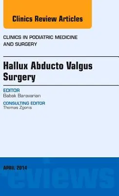 Hallux Abducto Valgus Surgery, an Issue of Clinics in Podiatric Medicine and Surgery, 31