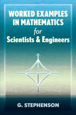 Pracovné príklady z matematiky pre vedcov a inžinierov - Worked Examples in Mathematics for Scientists and Engineers