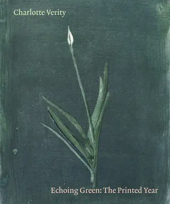 Charlotte Verityová: The Printed Year - Charlotte Verity: The Printed Year